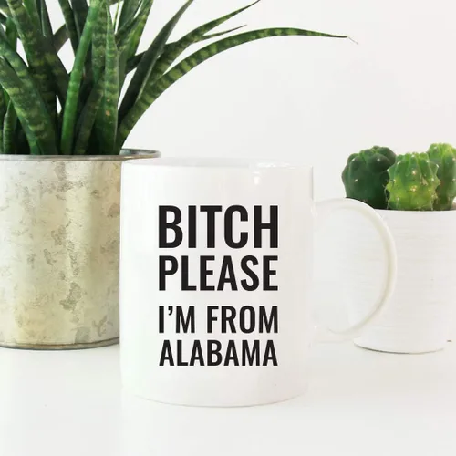 Vista 2 de Andaz Press Taza de café de 11 onzas, regalo de broma, Bitch Please I'm from Alabama, paquete de 1, incluye caja de regalo, divertidas ideas