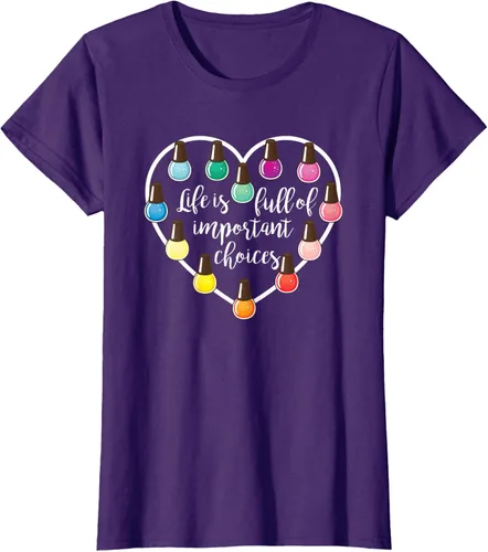 Vista 11 de Life Is Full Of Important Choices - Camiseta de regalo para esmalte de uñas