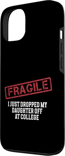 Vista 14 de Fragile I Just Dropped My Daughter Off at College Case for iPhone 16
