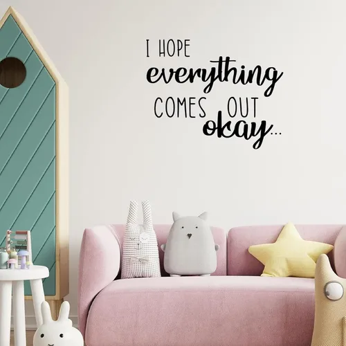 Vista 2 de Calcomanías de pared extraíbles con texto en inglés "I Hope Everything Comes Out Okay, calcomanías de pared para decoración de pared para el hogar