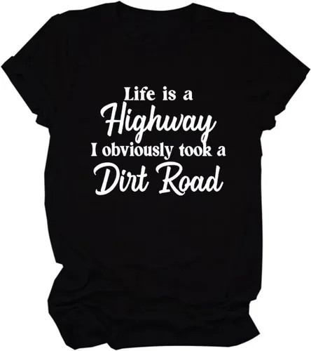 Vista 5 de Life is A Highway I Obviously Took A Dirt Road - Camiseta casual de cuello redondo para mujer