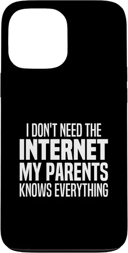 Vista 24 de I Don't Need The Internet My Parents Knows Everything Funny Case for iPhone 17