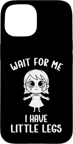 Vista 6 de Funny Short Legs Meme Women Wait for Me - I Have Little Legs Case for iPhone 17