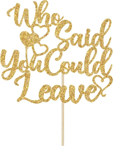 Vista 6 de Decoración para tartas con texto en inglés "Who Said You Could Leave - We Will Miss You", decoración de graduación, jubilación, despedida