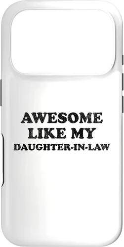 Vista 30 de Awesome Like My Daughter in Law Funny for Mom or Dad Parent Case for iPhone 17