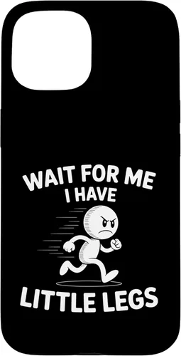 Vista 6 de Wait I Have Little Legs Funny Short Person Meme Humor Case for iPhone 17