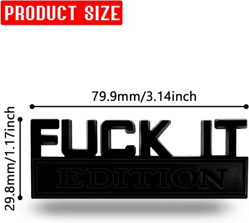 Vista 3 de Emblema de calcomanía Fuck IT Edition, 3D, para guardabarros, parachoques, capó, puerta del maletero del coche, accesorios de repuesto para coche