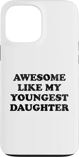 Vista 24 de Awesome Like My Youngest Daughter Funny for Mom Dad Parent Case for iPhone 16