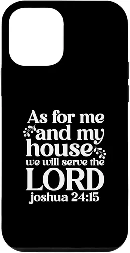 Vista 12 de iPhone 13 Pro Max As For Me and My House We Will Serve The Lord Bible Verse Case