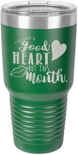 Vista 23 de Taza de viaje de acero con recubrimiento de polvo grabado por láser, con texto en inglés "IVE GOT A GOOD HEART BUT THIS MOUTH Engraved 30oz Taza