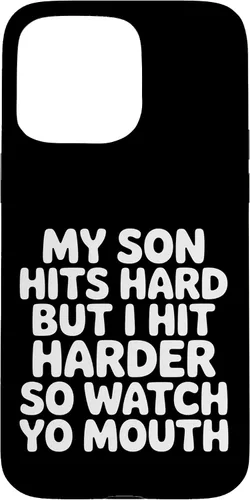 Vista 31 de My Son Hits Hard But I Hit Harder So Watch Yo Mouth - Case for iPhone 17