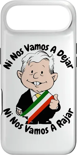 Vista 27 de AMLO Amlito Ni Nos Vamos A Dejar Ni Nos Vamos A Rajar México - Carcasa para iPhone 17