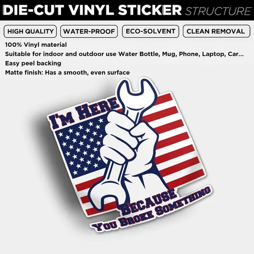 Vista 3 de Calcomanías de vinilo troqueladas impermeables con texto en inglés "I Here Because You Broke Something Mechanic Technician Labor Day", calcomanías