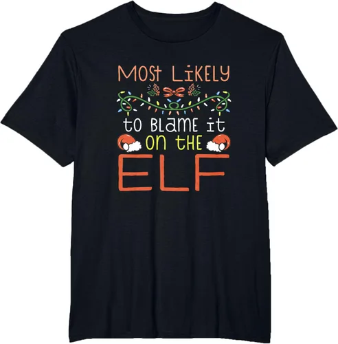 Vista 35 de Camiseta de Navidad familiar a juego con la frase "Most Likely To Blame It On The Elf" Negro