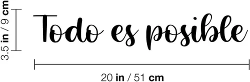 Vista 4 de Vinilo adhesivo de pared – Todo Es Posible/Everything's Possible – 3.5 x 20 pulgadas – Adhesivo de moda con cita positiva en español