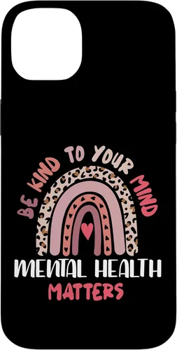 Vista 15 de iPhone 16 Mental Health Matters Rainbow Be Kind To Your Own Mind Case