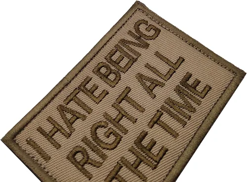 Vista 5 de I Hate Being Right All the Time Bordado Tela Apliques Parches Divertidos Tácticos Militar Moral Combate Brazalete Insignias Color_a