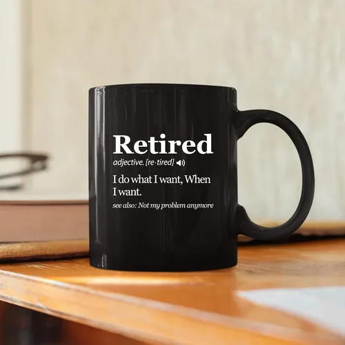 Vista 5 de Panvola Taza con texto en inglés "Retired Definition I Do What I Want When I Want Retirement Mug Not My Problem Anymore Going Away", regalo