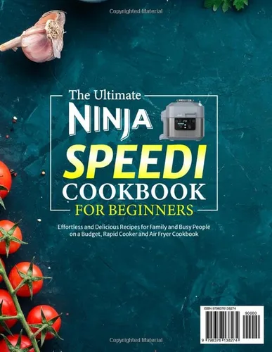 Vista 2 de The Ultimate Ninja Speedi Cookbook for Beginners Effortless and Delicious Recipes for Family and Busy People on a Budget, Rapid Cooker and Air Fryer
