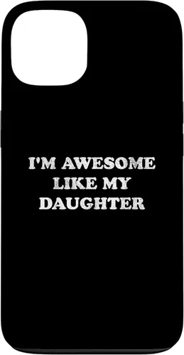 Vista 7 de Im Awesome Like My Daughter Funny for Mom or Dad Parent Case for iPhone 17