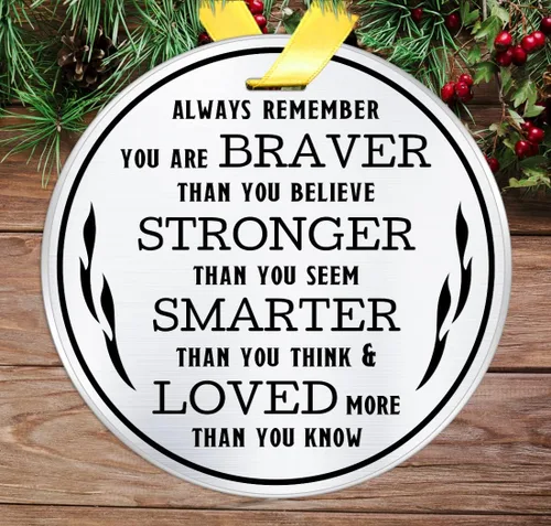 Vista 2 de Adorno de Navidad inspirador, Always Remember You are Braver Stronger Smarter, recuerdo plano de acero inoxidable de 3 pulgadas, adorno de Navidad