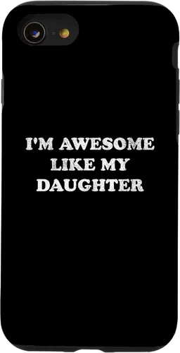 Vista 18 de Im Awesome Like My Daughter Funny for Mom or Dad Parent Case for iPhone 17