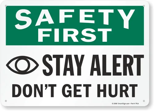 Vista 4 de SmartSign Letrero con texto en inglés "Safety First - Stay Alert, Don't Get Hurt" Aluminio de 10 x 14 pulgadas