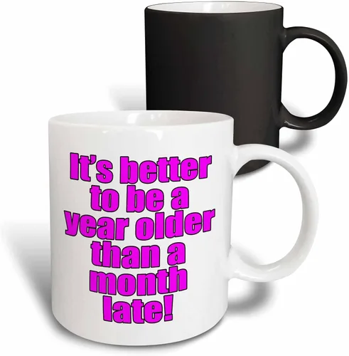 Vista 9 de 3dRose evadane – Funny Quotes – Su Mejor A Ser Un Año Más un mes Late, Pink – Tazas, Negro/Blanco