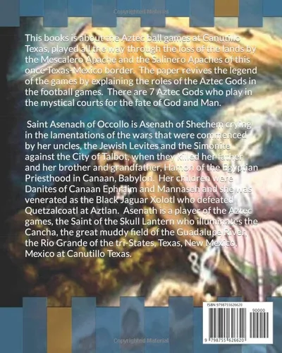 Vista 2 de The War of the 7 Kings of Talbot & The Revival of the Aztec Ball Games at Canutillo Texas
