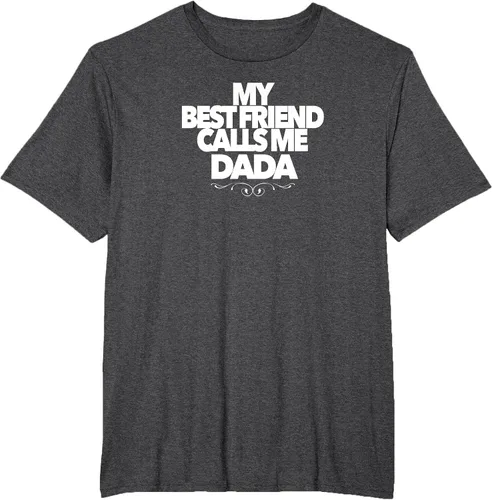 Vista 35 de My Best Friend Calls ME DADA Funny Baby Shower Present dad T-Shirt Asphalt Grey