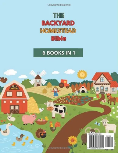 Vista 2 de The Backyard Homestead Bible How to Easily and Quickly Turn Your Backyard Into an Independent Farm With Dynamic, Integral, and Profitable Ecological
