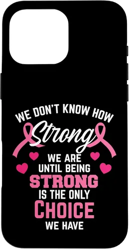 Vista 19 de iPhone 16 Being Strong Cita Rosa Inspirador Cáncer de Mama Regalos Caso