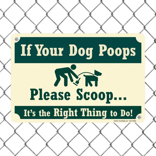 Vista 3 de SmartSign Letrero de metal con texto en inglés "If Your Dog Poops, Please Scoop - It's The Right Thing to Do", aluminio laminado a prueba de óxido