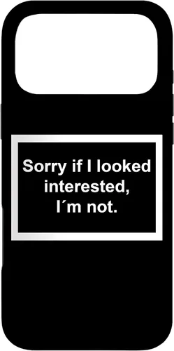 Vista 22 de Sorry if I Looked Interested, I'm not. Funny Black Phone Case for iPhone 17