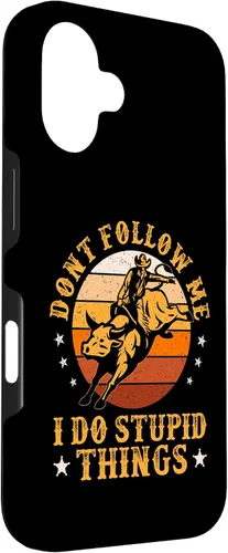 Vista 3 de iPhone 16 Don't Follow Me I Do Stupid Things Funny Bull Riding Vintage Case
