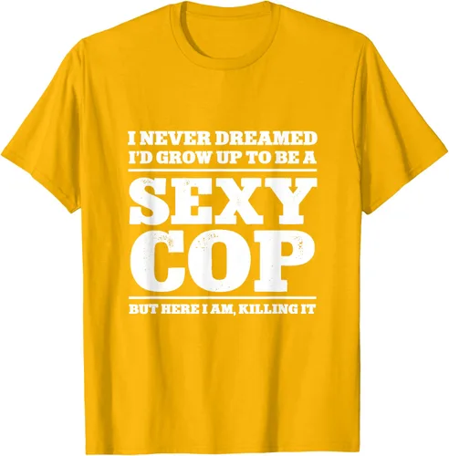 Vista 36 de I never dreamed to ID grow up to be a sexy poli polisman tee T-Shirt Negro