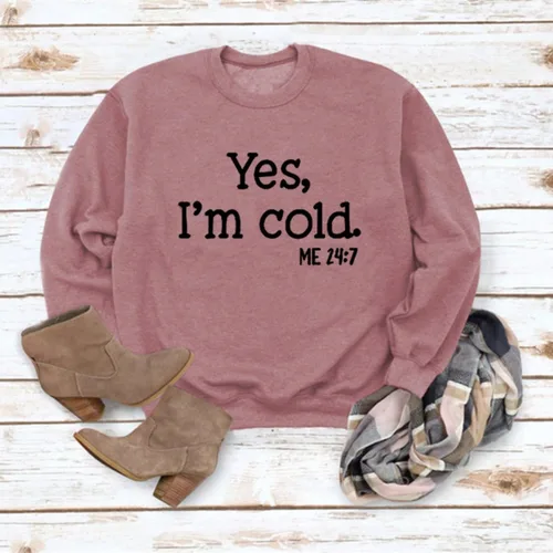 Vista 2 de Yes Im Cold Sweatshirt Women Yes I'm Cold Me 247 Sweatshirt for Women Casual Long Sleeve Pullover Tops
