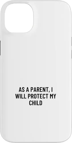 Vista 15 de iPhone 16 As a parent, I will protect my child Case