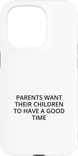 Vista 14 de iPhone 16 Parents want their children to have a good time Case