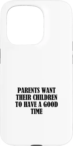 Vista 14 de Parents want their children to have a good time Case for iPhone 16