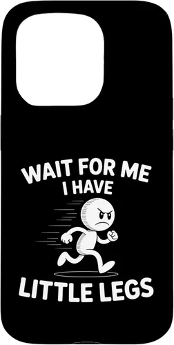 Vista 14 de Wait I Have Little Legs Funny Short Person Meme Humor Case for iPhone 17