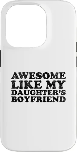 Vista 17 de Awesome Like My Daughters Boyfriend Funny Mom Dad Parent Case for iPhone 17
