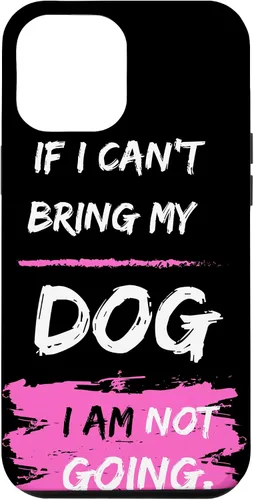 Vista 6 de iPhone 14 Funny Dog Slogan. Si no puedo traer a mi perro, no me voy. Funda