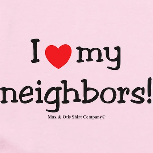 Vista 2 de CafePress I Love my neighbors! Infant Bodysuit Cute Infant Bodysuit Baby Romper
