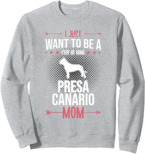 Vista 3 de I Just Want To Be Stay At Home Presa Canario Dog Mom Sweatshirt