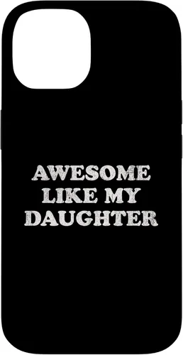 Vista 4 de Awesome Like My Daughter Funny for Mom or Dad Parent Case for iPhone 17