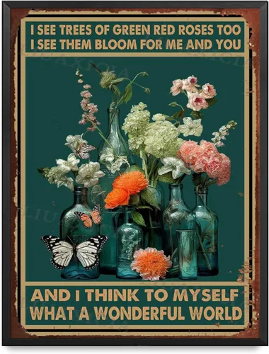 Vista 12 de Letreros de metal vintage con texto en inglés "I See Trees Of Green Red Roses Too I See Them Bloom For Me And You And I Think To Myself What A