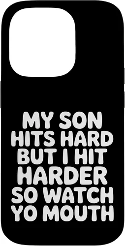 Vista 17 de My Son Hits Hard But I Hit Harder So Watch Yo Mouth - Case for iPhone 17