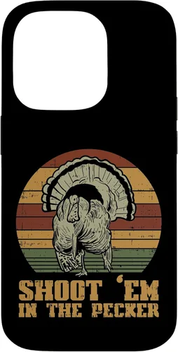 Vista 17 de Shoot Em in The Pecker Turkey Vintage Hunting Hunter Gift Case for iPhone 17