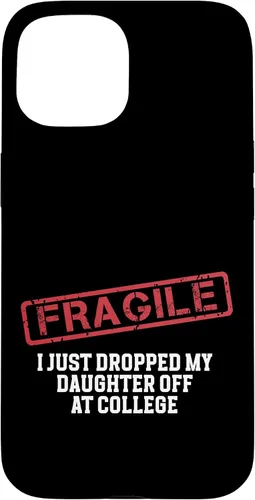 Vista 10 de Fragile I Just Dropped My Daughter Off at College Case for iPhone 16